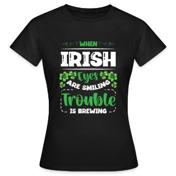 Quand les yeux irlandais sourient, les ennuis couvent - T-shirt Femme - noir - Devant - AI Model Female 172 dark (172cm)