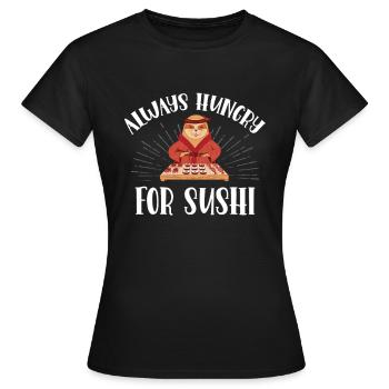 Toujours affamé de rouleaux de sushis japonais - T-shirt Femme - noir - Devant - AI Model Female 172 dark (172cm)