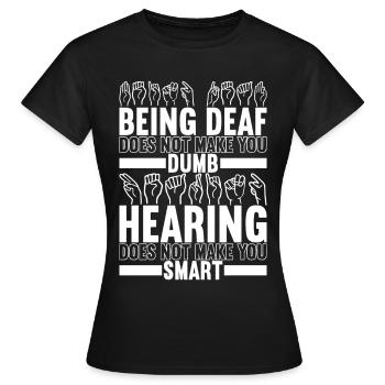 Deaf Deaf Mute Deaf - Women's T-Shirt - black - Front - AI Model Female 172 dark (172cm)