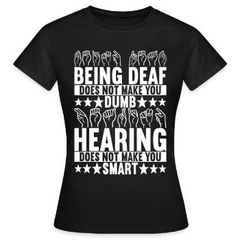 Deaf Deaf Mute Deaf - Women's T-Shirt - black - Front - AI Model Female 172 dark (172cm)
