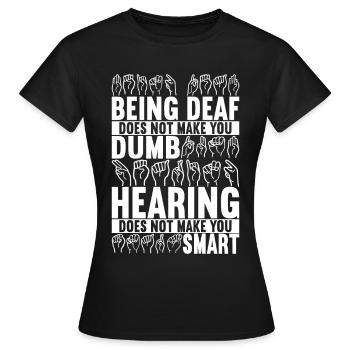 Deaf Deaf Mute Deaf - Women's T-Shirt - black - Front - AI Model Female 172 dark (172cm)