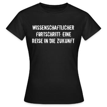Wissenschaft - Wissenschaftlicher Fortschritt: - Frauen T-Shirt - Schwarz - Vorne - AI Model Female 172 dark (172cm)