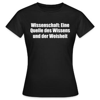 Wissenschaft - Wissenschaft: Eine Quelle des - Frauen T-Shirt - Schwarz - Vorne - AI Model Female 172 dark (172cm)