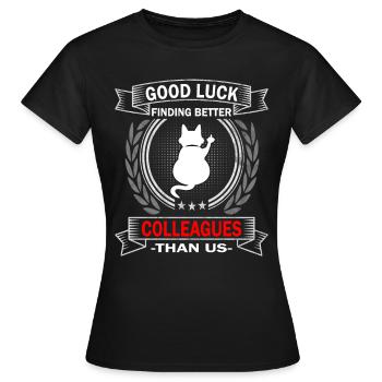 Good Luck | Abschiedsgeschenk - Jobwechsel - Frauen T-Shirt - Schwarz - Vorne - AI Model Female 172 dark (172cm)