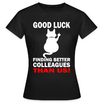 Good Luck | Abschiedsgeschenk - Jobwechsel - Frauen T-Shirt - Schwarz - Vorne - AI Model Female 172 dark (172cm)