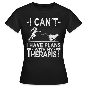 Have Plans With My Therapist - Dog Owners - Women's T-Shirt - black - Front - AI Model Female 172 dark (172cm)