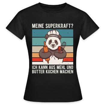 Bäcker Meine Superkraft Kuchen Panda Mehl Butter - Frauen T-Shirt - Schwarz - Vorne - AI Model Female 172 dark (172cm)