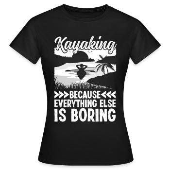 Kayak parce que tout le reste est - T-shirt Femme - noir - Devant - AI Model Female 172 dark (172cm)