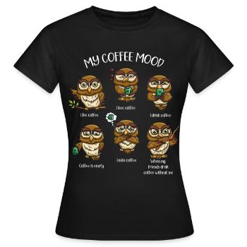 Nachtvogel Meine Koffeinierte - Frauen T-Shirt - Schwarz - Vorne - AI Model Female 172 dark (172cm)