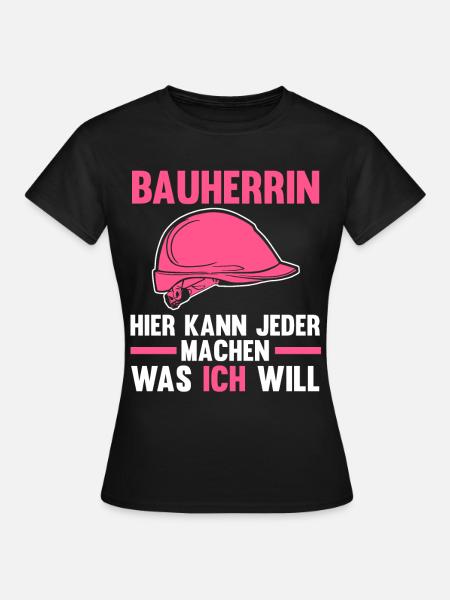 Bauherrin - Frauen T-Shirt - Schwarz