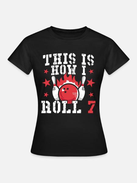 Bowling Design Birthday - Frauen T-Shirt - Schwarz