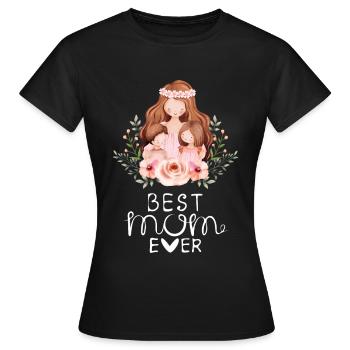 Best Mom Ever - Mother Mom Mother's Day Gift - Women's T-Shirt - black - Front - AI Model Female 172 dark (172cm)