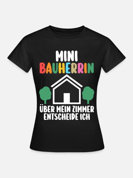 Bauherrin - Frauen T-Shirt - Schwarz