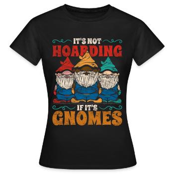 Gartenzwerg Gartenzwergsammler Gartenzwerge - Frauen T-Shirt - Schwarz - Vorne - AI Model Female 172 dark (172cm)