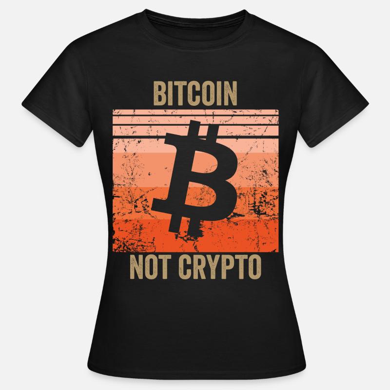 Bitcoin Not Crypto - Women's T-Shirt - black