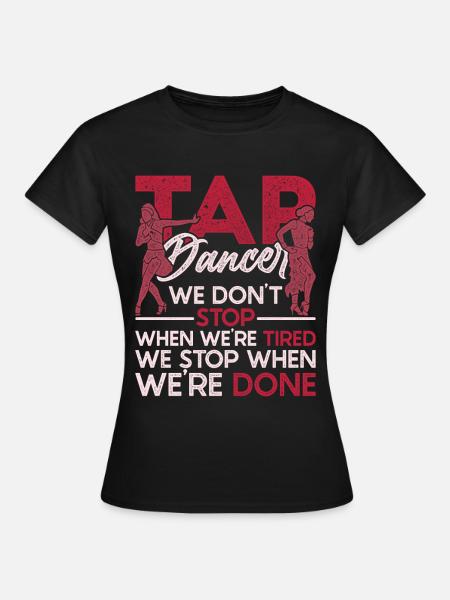 Stepper Stepptänzer Stepptanz Stepptänzerin - Frauen T-Shirt - Schwarz