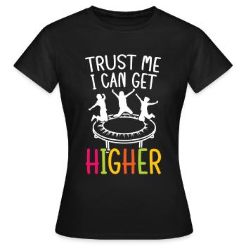 Je peux aller plus haut - T-shirt Femme - noir - Devant - AI Model Female 172 dark (172cm)