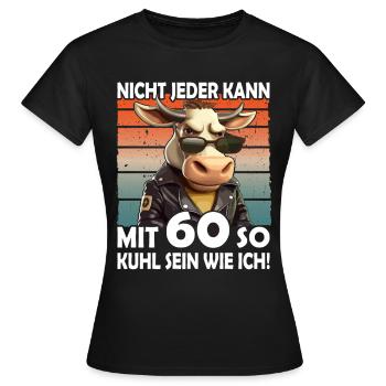 Nicht jeder kann mit 60 Jahren | 60. Geburtstag - Frauen T-Shirt - Schwarz - Vorne - AI Model Female 172 dark (172cm)