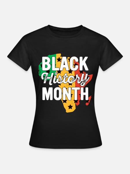 Black History Month Black History - Frauen T-Shirt - Schwarz