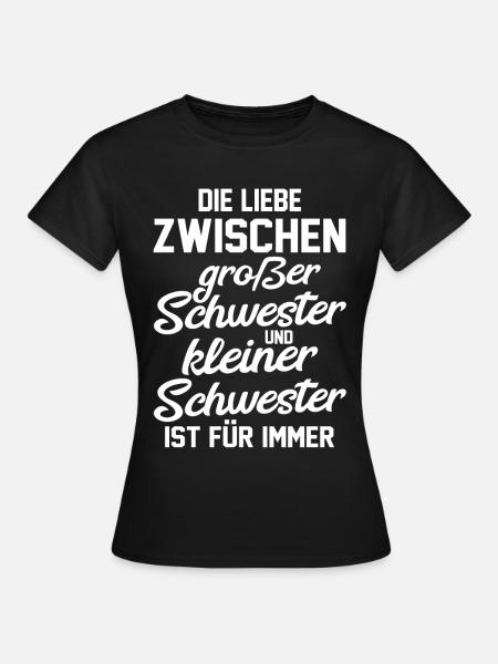 Geschwister Schwestern Schwester - Frauen T-Shirt - Schwarz