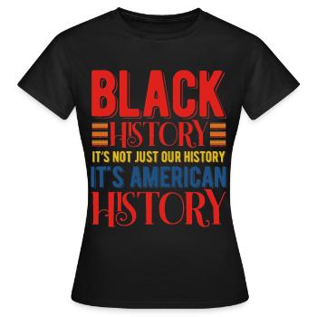 Mois de l’histoire des Noirs Histoire des Noirs - T-shirt Femme - noir - Devant - AI Model Female 172 dark (172cm)