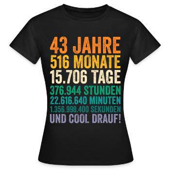 43 Jahre Fünfundvierzigster Geburtstag - Frauen T-Shirt - Schwarz - Vorne - AI Model Female 172 dark (172cm)