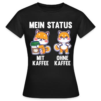 Hund Mein Status Mit Kaffee Ohne Kaffee - Frauen T-Shirt - Schwarz - Vorne - AI Model Female 172 dark (172cm)