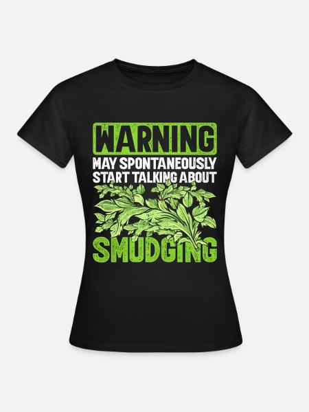 Smudging Wohnung Ausräuchern - Frauen T-Shirt - Schwarz