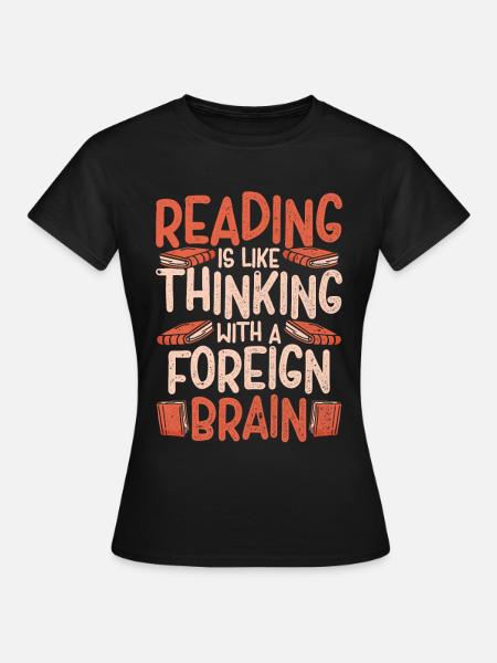 Lesen Bücher Buchliebhaber - Frauen T-Shirt - Schwarz