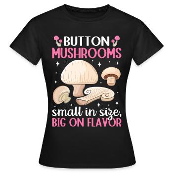 Champignons- Mushrooms- Pilze Geschenkidee - Frauen T-Shirt - Schwarz - Vorne - AI Model Female 172 dark (172cm)