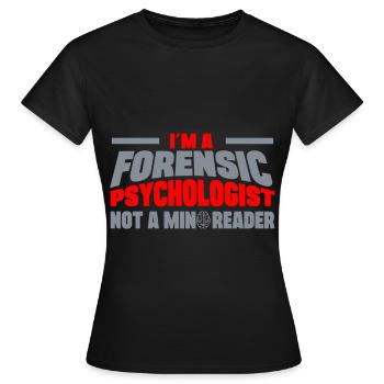 Le psychologue médico-légal n’est pas un lecteur d’ médico-légal - T-shirt Femme - noir - Devant - AI Model Female 172 dark (172cm)