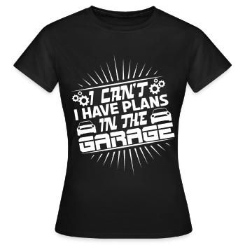Je ne peux pas, j'ai des projets dans le garage. - T-shirt Femme - noir - Devant - AI Model Female 172 dark (172cm)