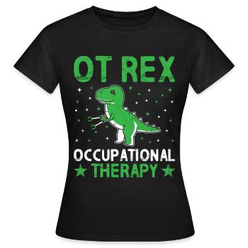 Ot Rex Ergotherapie Dinosaurier-paläontologie - Frauen T-Shirt - Schwarz - Vorne - AI Model Female 172 dark (172cm)