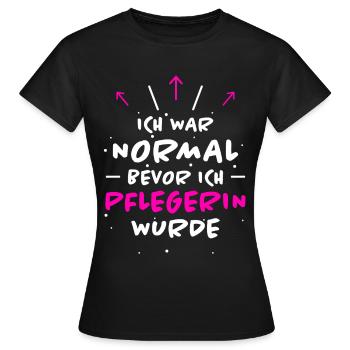 Pflegerin Spruch Pflegekraft Pflegerin Geschenk - Frauen T-Shirt - Schwarz - Vorne - AI Model Female 172 dark (172cm)