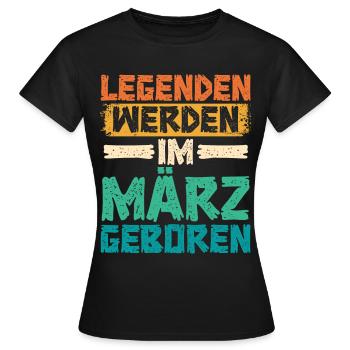 Les légendes naissent en mars - T-shirt Femme - noir - Devant - AI Model Female 172 dark (172cm)