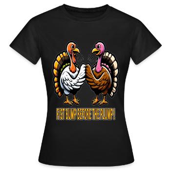 Coup de poing de dindes, rituel de pré-fête - T-shirt Femme - noir - Devant - AI Model Female 172 dark (172cm)
