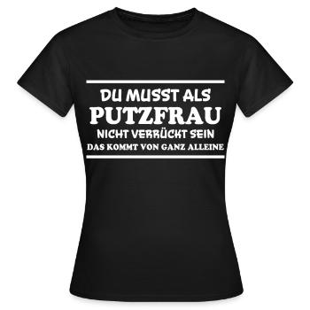 Putzfrau Spruch Reinigungskraft Putzfrau Geschenk - Frauen T-Shirt - Schwarz - Vorne - AI Model Female 172 dark (172cm)