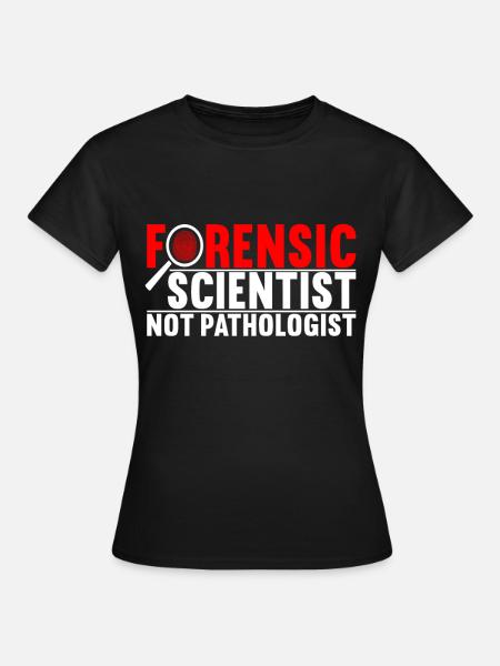 Forensik Forensiker - Frauen T-Shirt - Schwarz