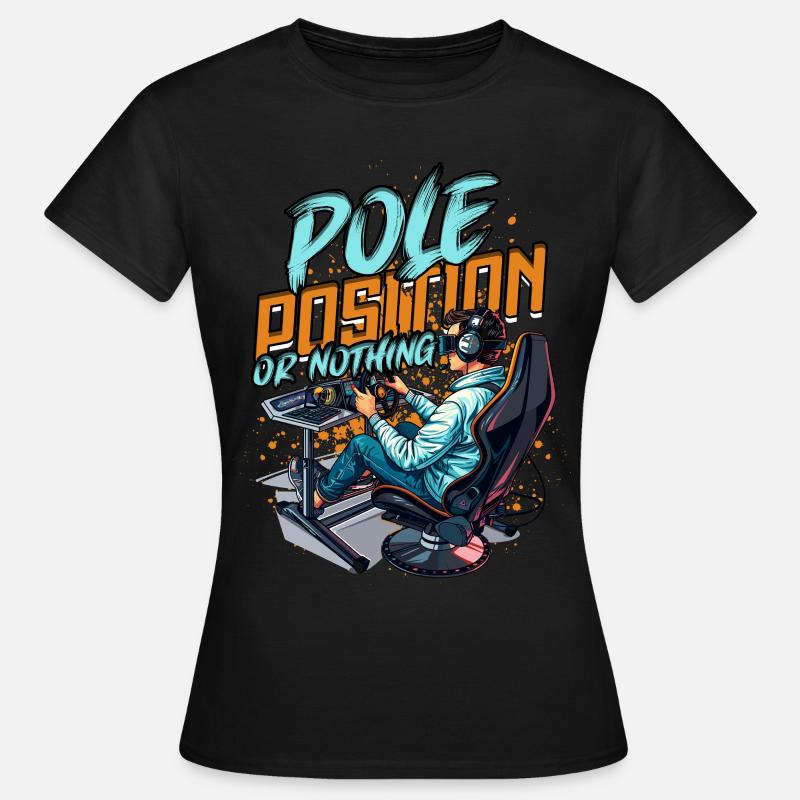 Sim Racing Simulator Pole Position Or Nothing - T-shirt Femme - noir