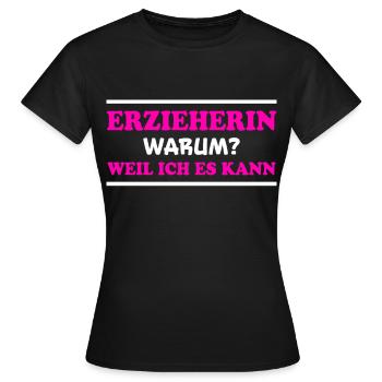 Erzieherin Spruch Job Lustiges Erzieherin Geschenk - Frauen T-Shirt - Schwarz - Vorne - AI Model Female 172 dark (172cm)