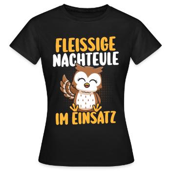 Fleißige Nachteule Nachtschicht - Frauen T-Shirt - Schwarz - Vorne - AI Model Female 172 dark (172cm)