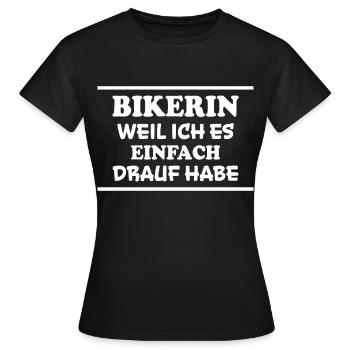 Bikerin Spruch Biker Lustiges Bikerin Geschenk - Frauen T-Shirt - Schwarz - Vorne - AI Model Female 172 dark (172cm)