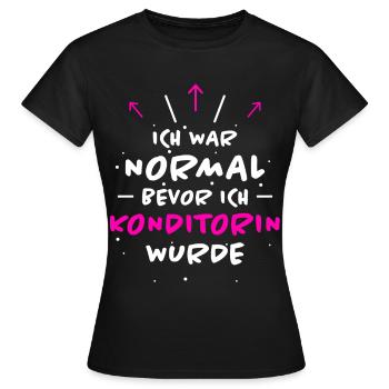 Konditorin Spruch Backen Witz Konditorin Geschenk - Frauen T-Shirt - Schwarz - Vorne - AI Model Female 172 dark (172cm)