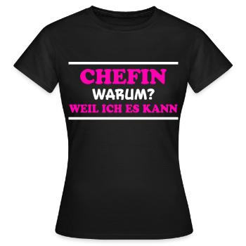 Chefin Spruch Familie Beruf Lustig Chefin Geschenk - Frauen T-Shirt - Schwarz - Vorne - AI Model Female 172 dark (172cm)