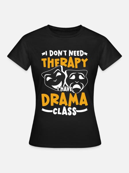 Schauspielerei Theaterunterricht - Frauen T-Shirt - Schwarz