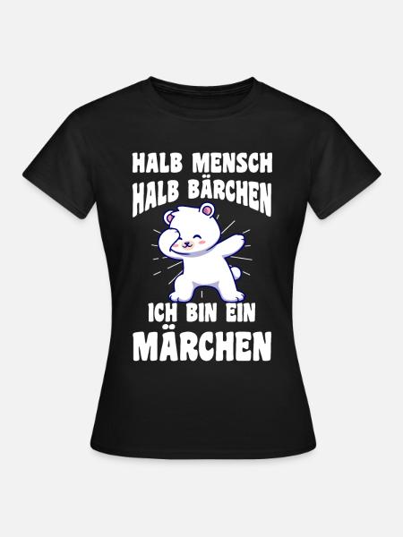 Halb Mensch Halb Bärchen - Frauen T-Shirt - Schwarz