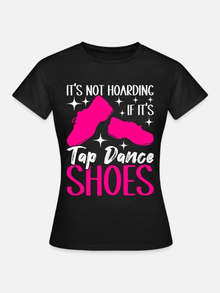 Stepptanz Stepptänzer - Frauen T-Shirt - Schwarz
