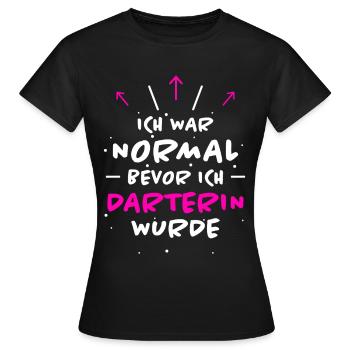 Darterin Spruch Dartspielerin Darterin Geschenk - Frauen T-Shirt - Schwarz - Vorne - AI Model Female 172 dark (172cm)
