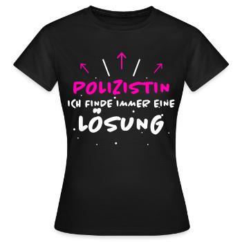 Polizistin Spruch Polizei Fun Polizistin Geschenk - Frauen T-Shirt - Schwarz - Vorne - AI Model Female 172 dark (172cm)