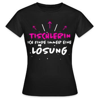 Tischlerin Spruch Schreinerin Tischlerin Geschenk - Frauen T-Shirt - Schwarz - Vorne - AI Model Female 172 dark (172cm)